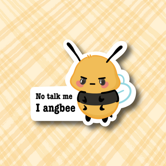 No Talk Me I Angbee Cute 3" Vinyl Sticker