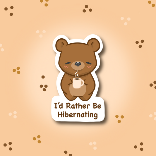 I'd Rather Be Hibernating Bear Cute 3" Vinyl Sticker